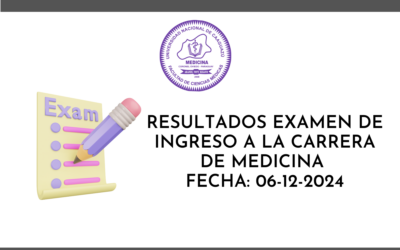 Resultado general del examen de ingreso a la carrera de Medicina- viernes 06-12-2024